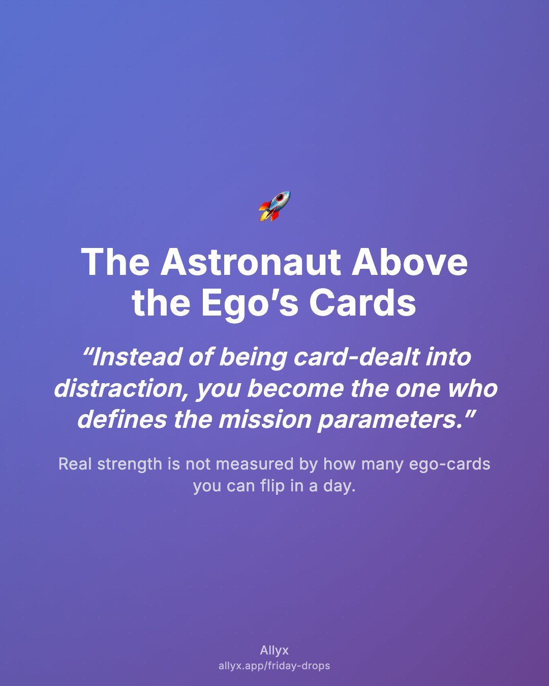 Shareable quote card for The Astronaut Above the Ego’s Cards