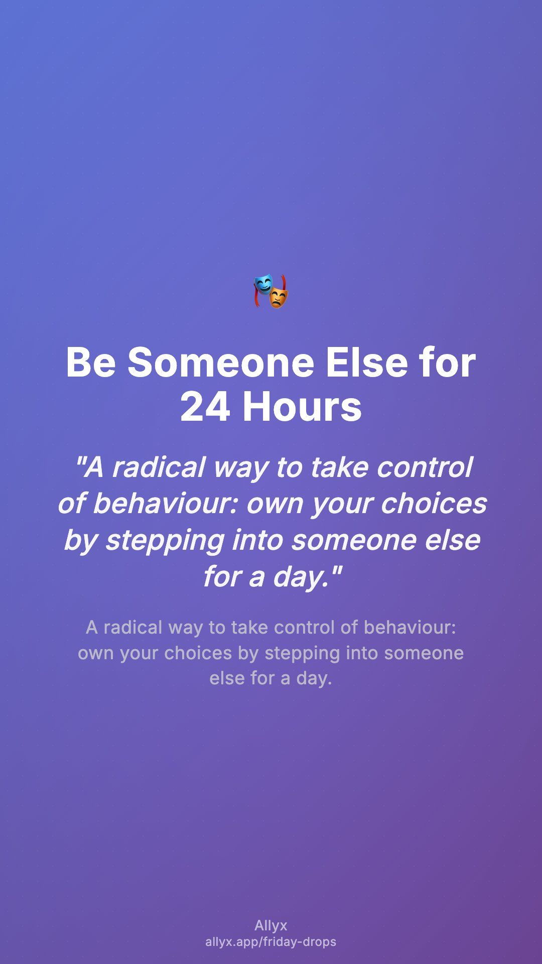 Shareable story card for Be Someone Else for 24 Hours