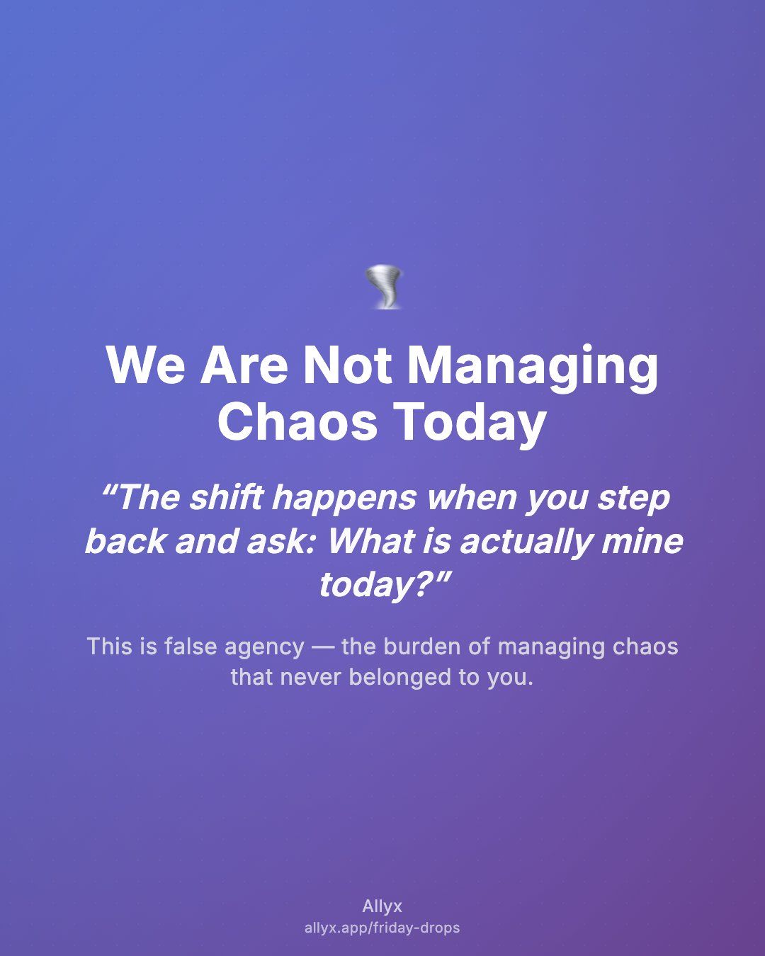 Shareable quote card for We Are Not Managing Chaos Today