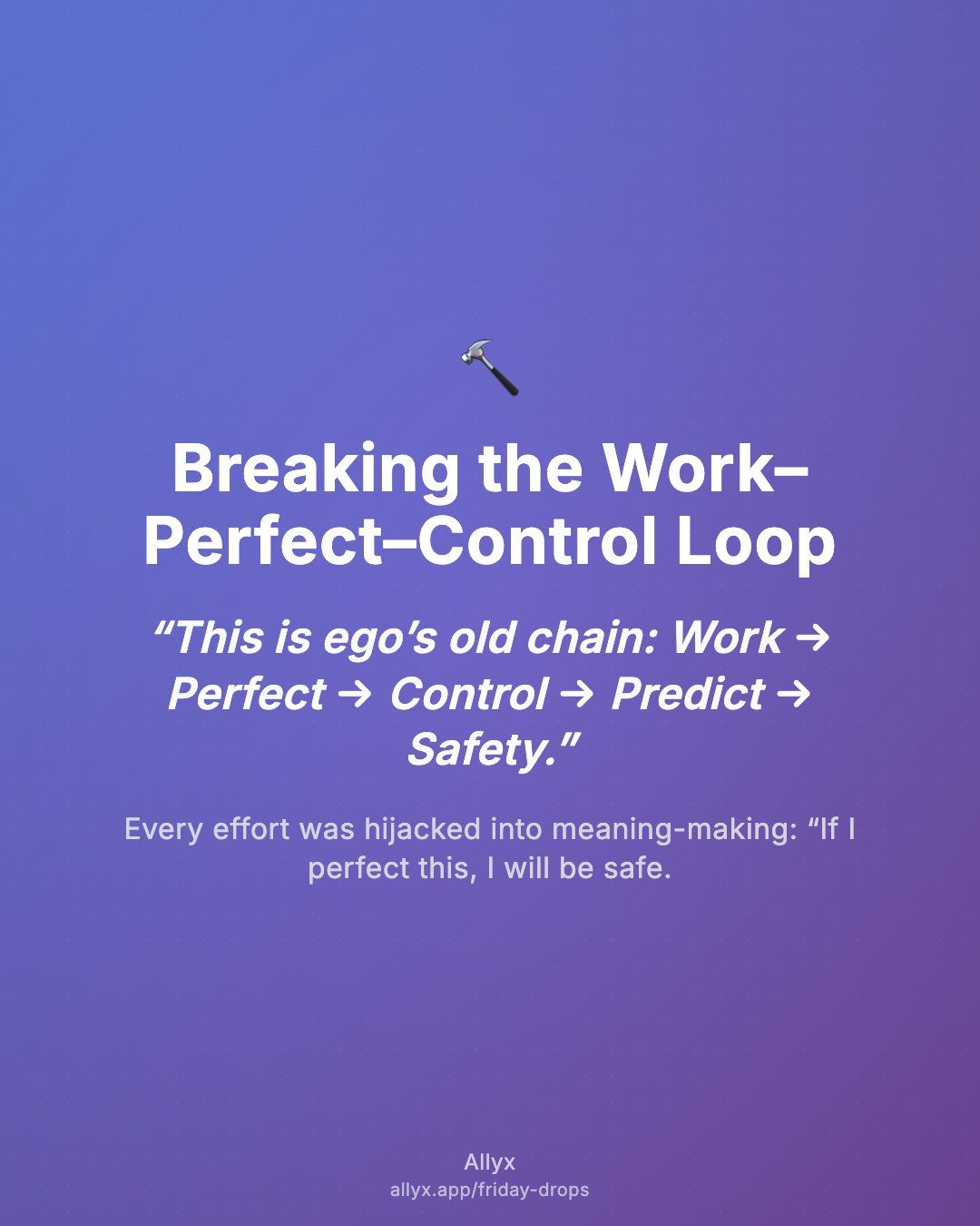 Shareable quote card for Breaking the Work–Perfect–Control Loop