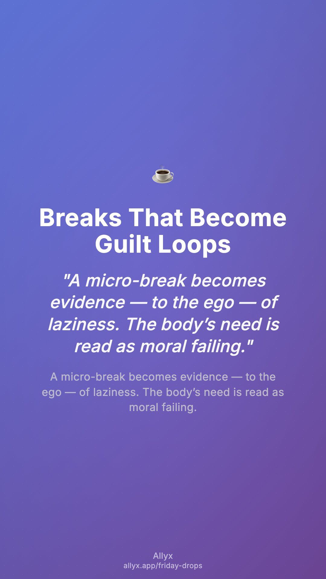 Shareable story card for Breaks That Become Guilt Loops
