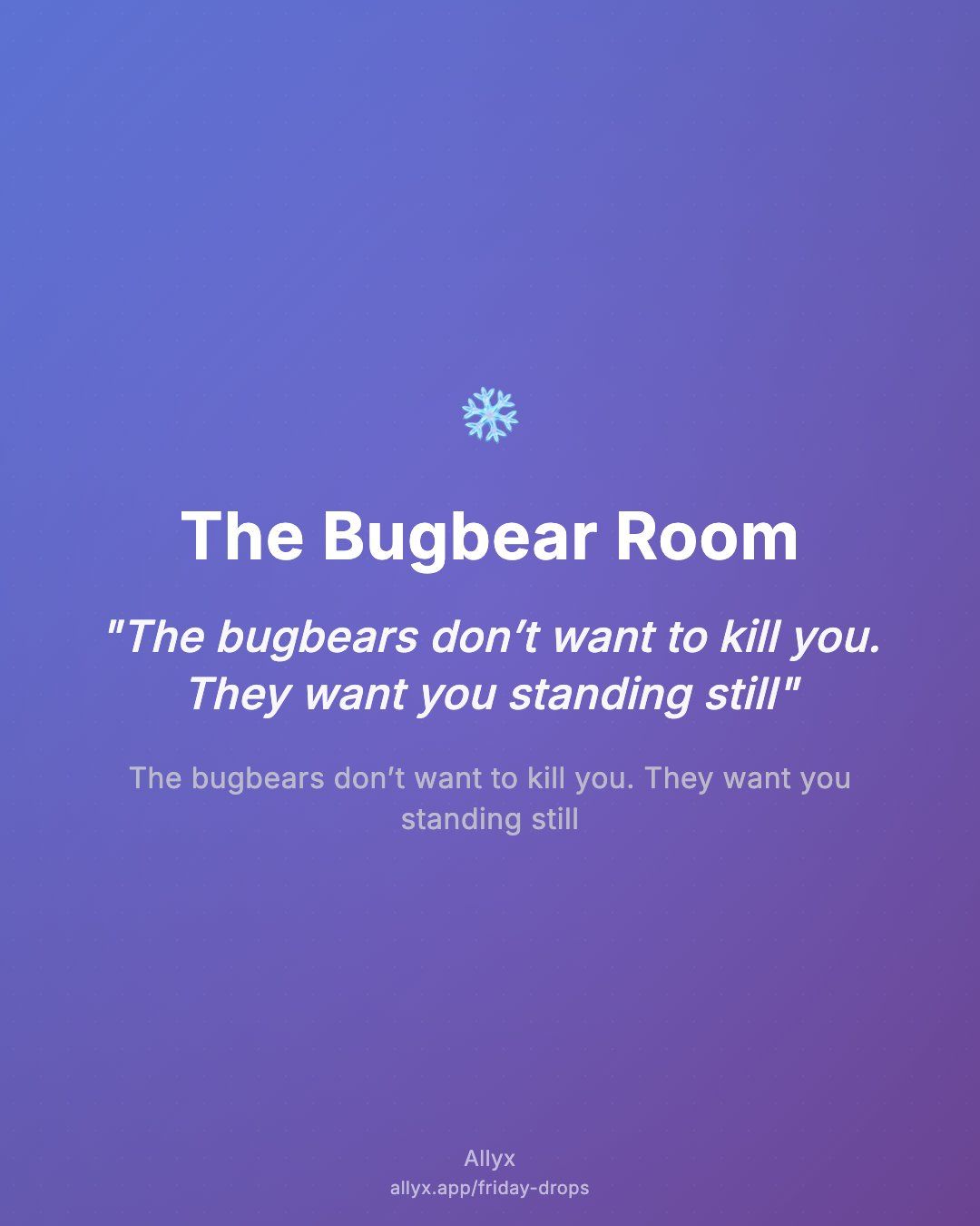 Shareable quote card for The Bugbear Room