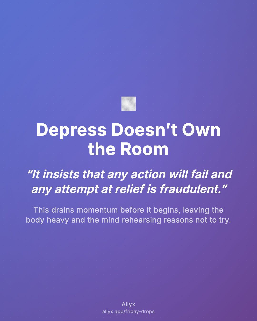 Shareable quote card for Depress Doesn’t Own the Room