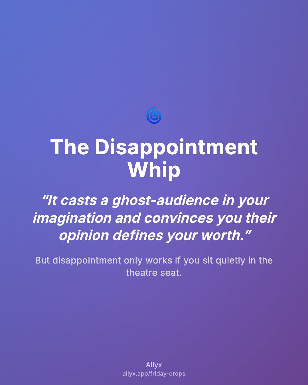 Shareable quote card for The Disappointment Whip