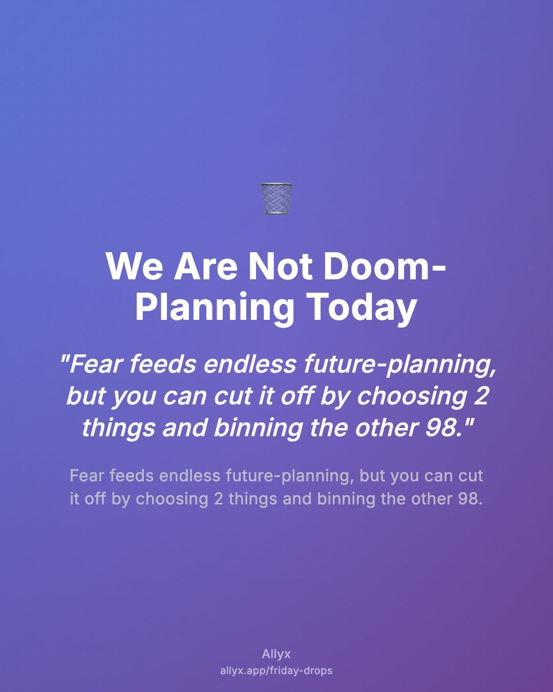 Shareable quote card for We Are Not Doom-Planning Today