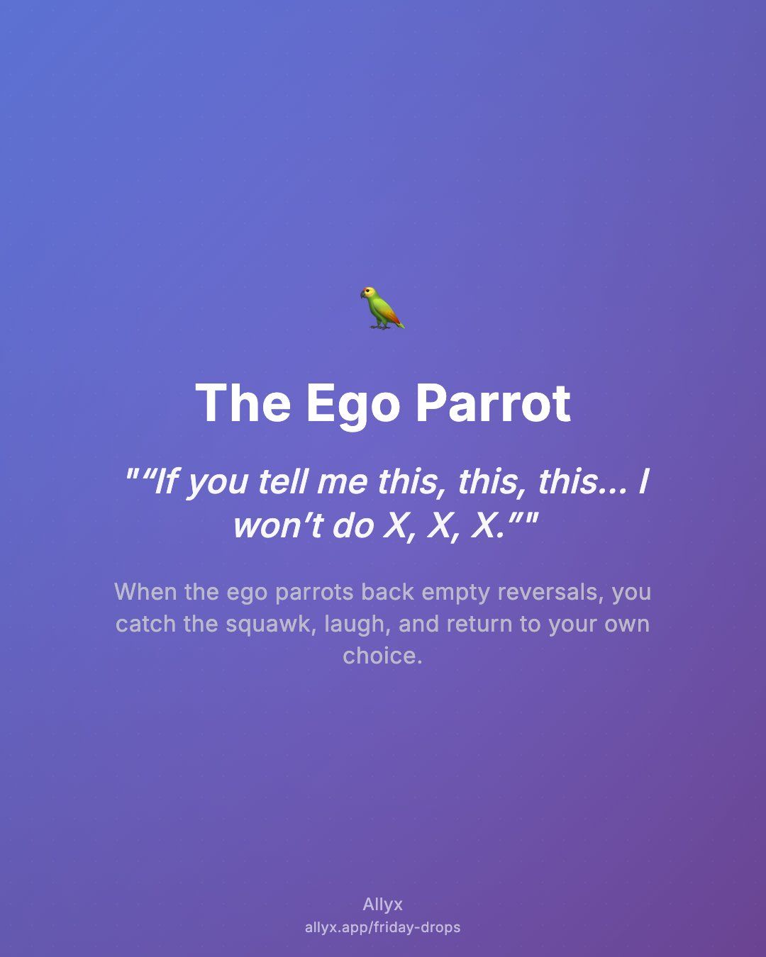 Shareable quote card for The Ego Parrot