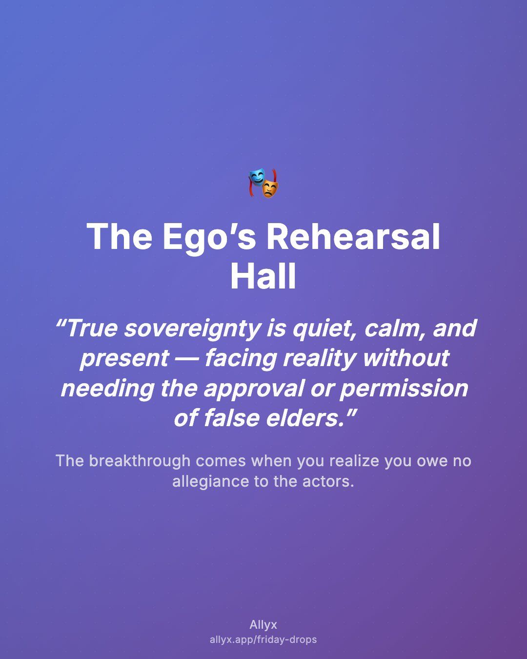 Shareable quote card for The Ego’s Rehearsal Hall