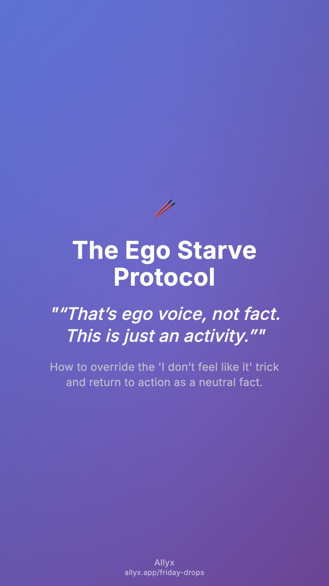 Shareable story card for The Ego Starve Protocol
