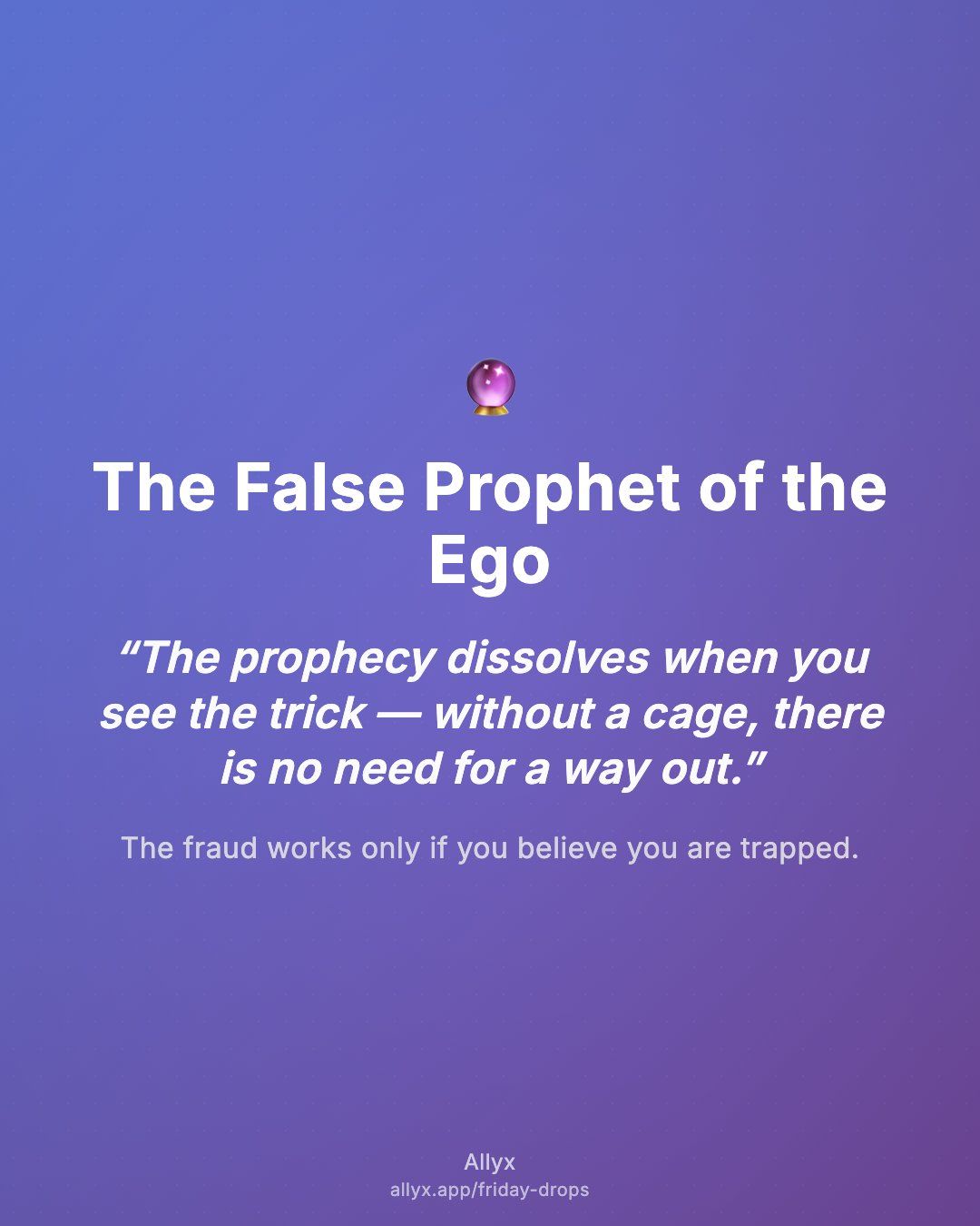 Shareable quote card for The False Prophet of the Ego
