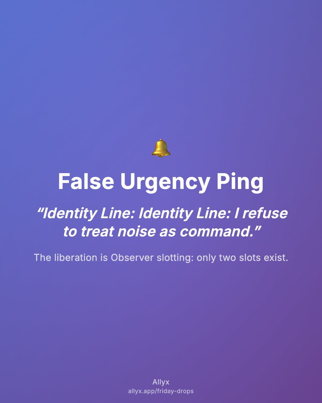 Shareable quote card for False Urgency Ping