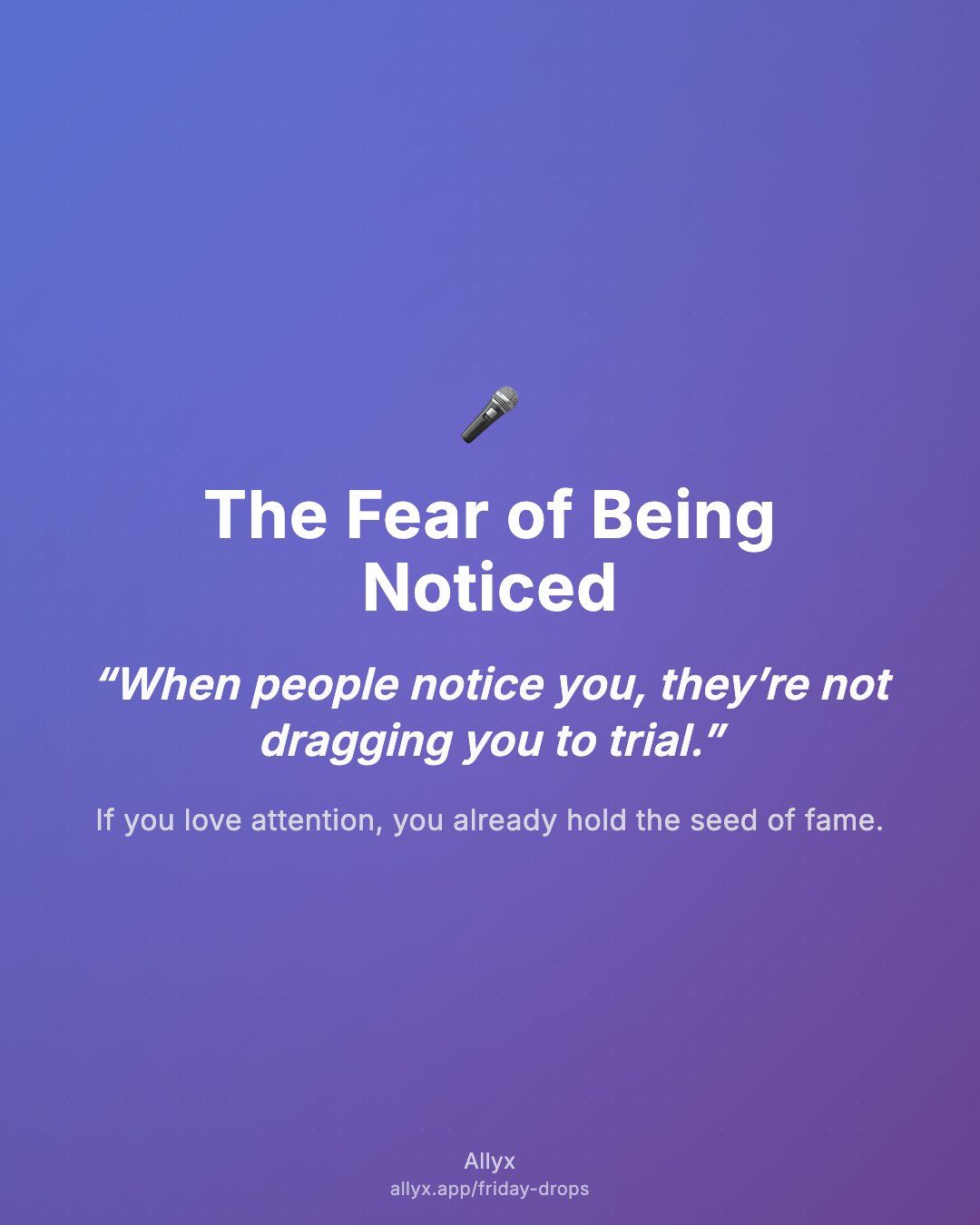Shareable quote card for The Fear of Being Noticed