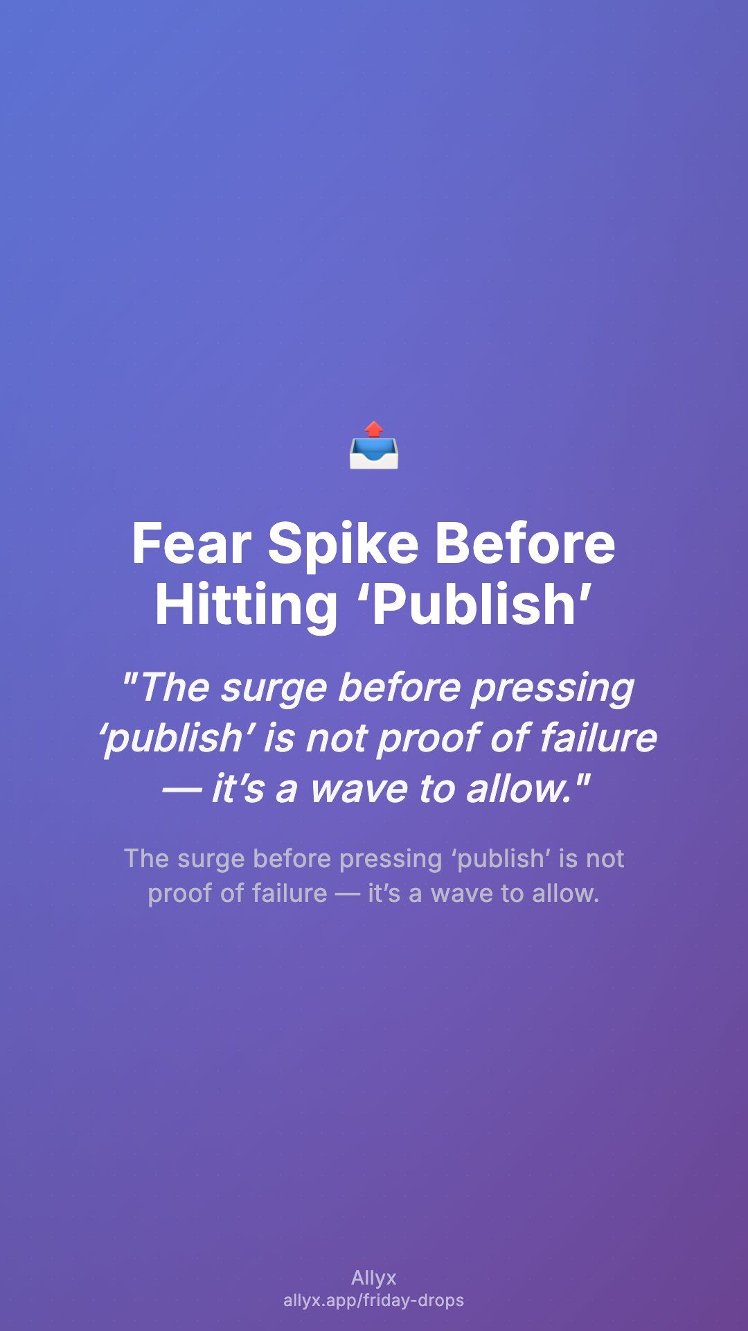 Shareable story card for Fear Spike Before Hitting ‘Publish’