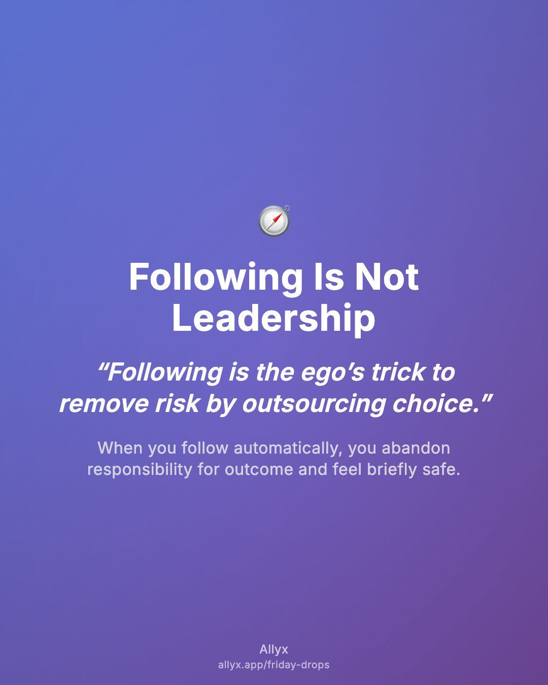 Shareable quote card for Following Is Not Leadership