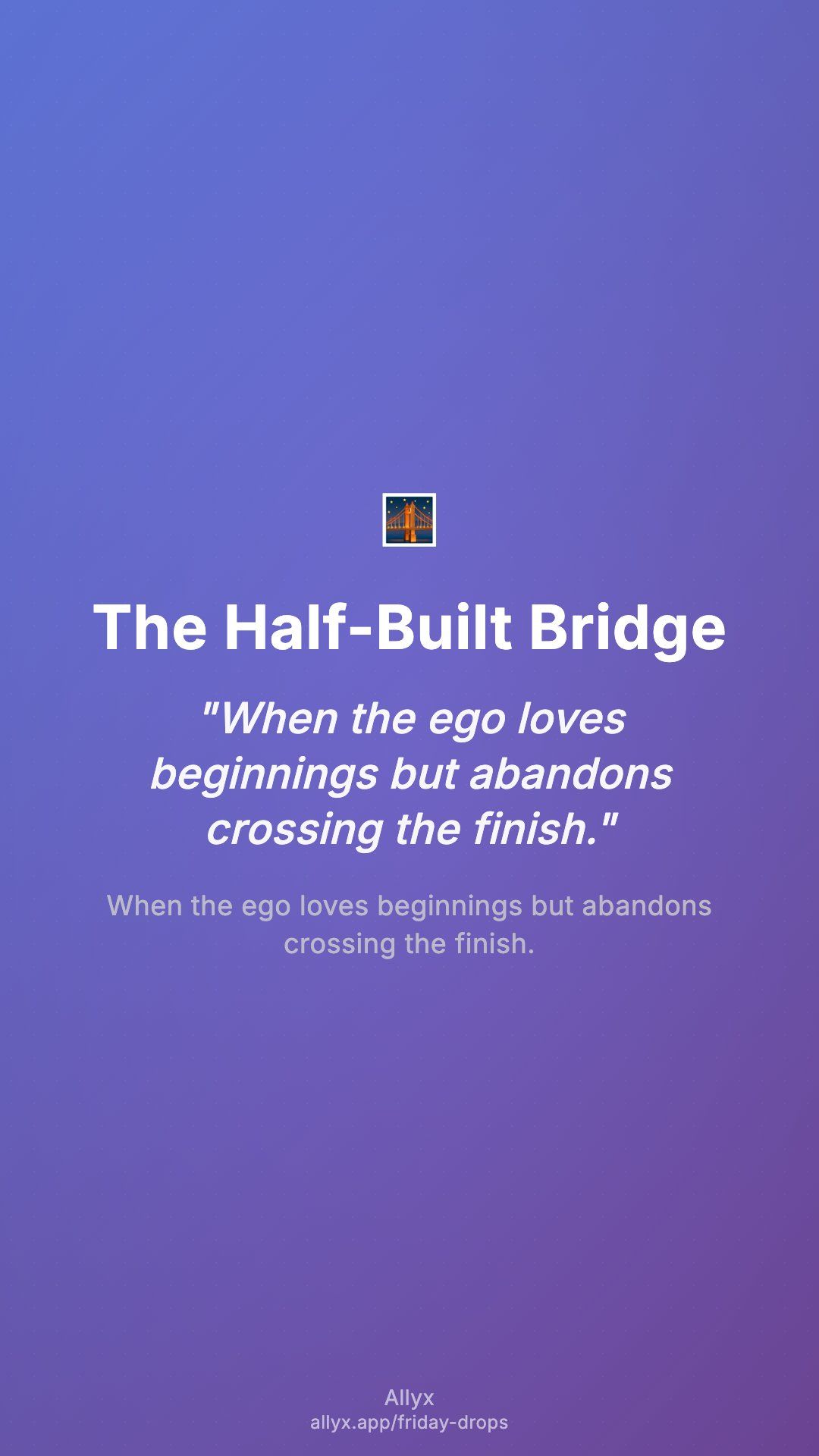 Shareable story card for The Half-Built Bridge