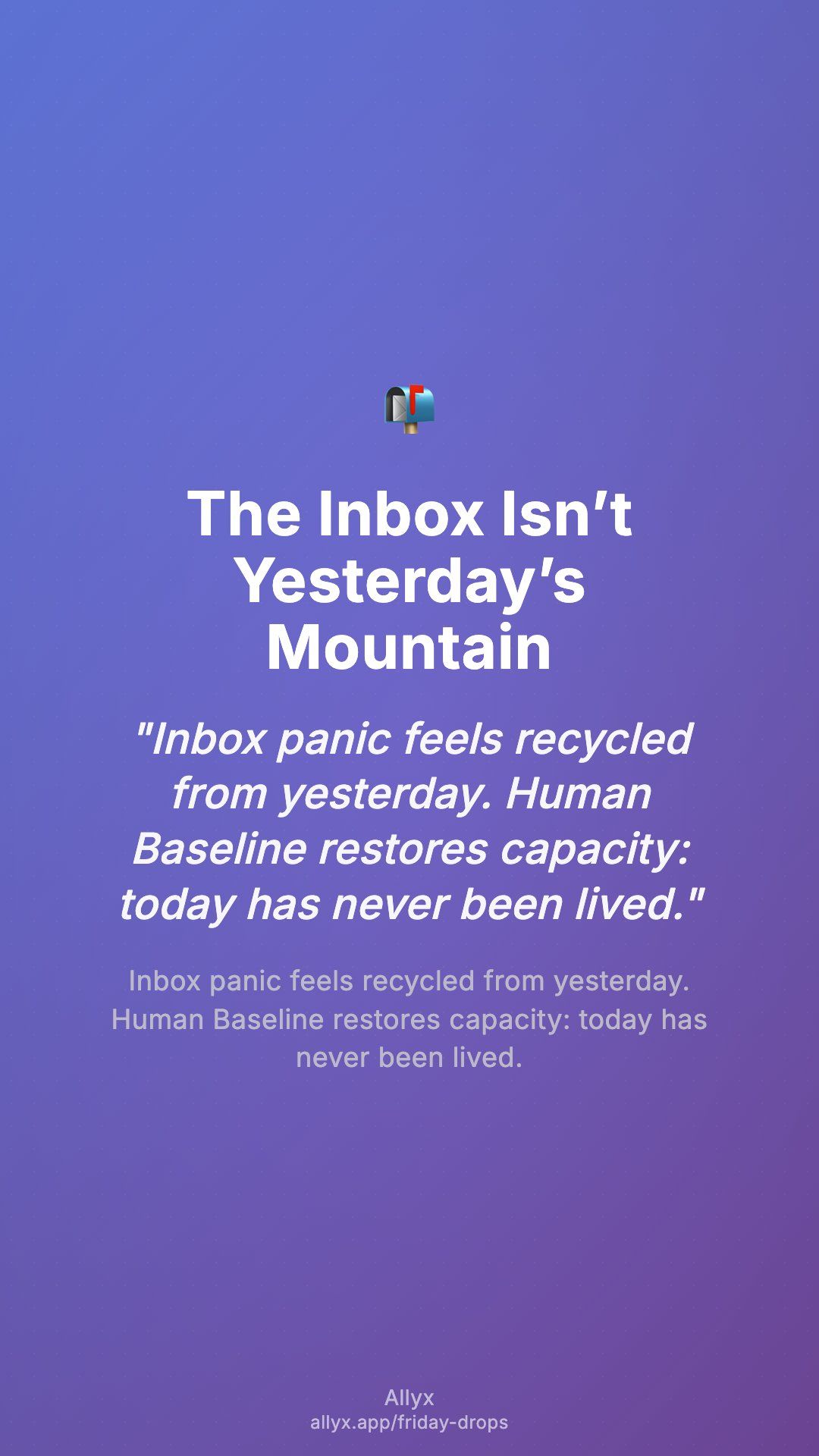 Shareable story card for The Inbox Isn’t Yesterday’s Mountain