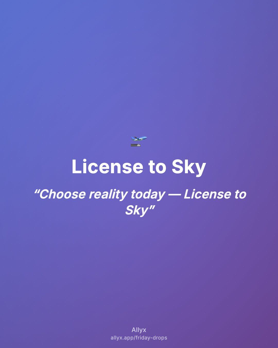 Shareable quote card for License to Sky
