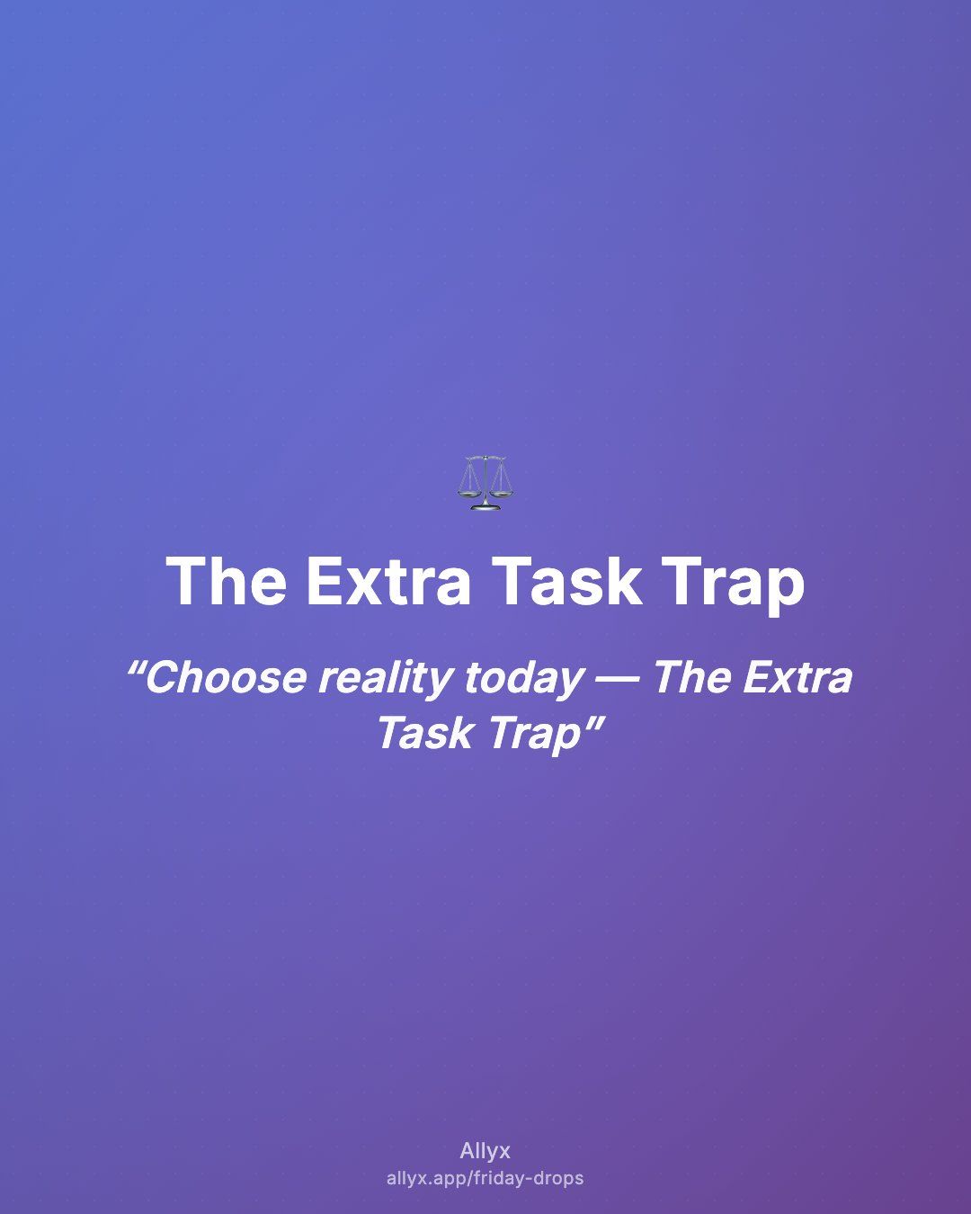 Shareable quote card for The Extra Task Trap