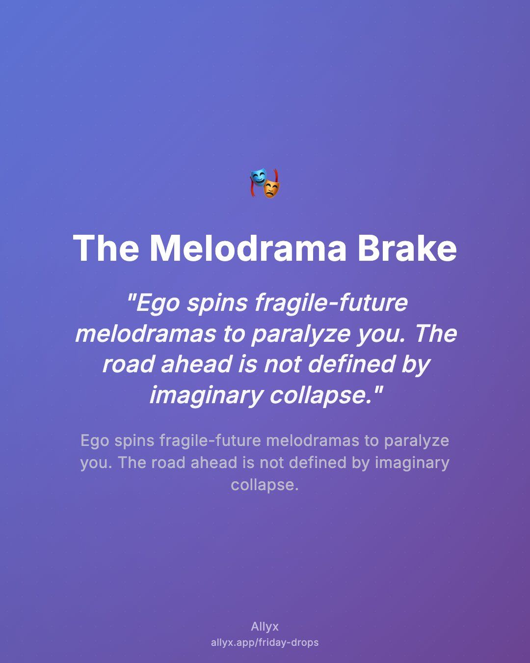 Shareable quote card for The Melodrama Brake