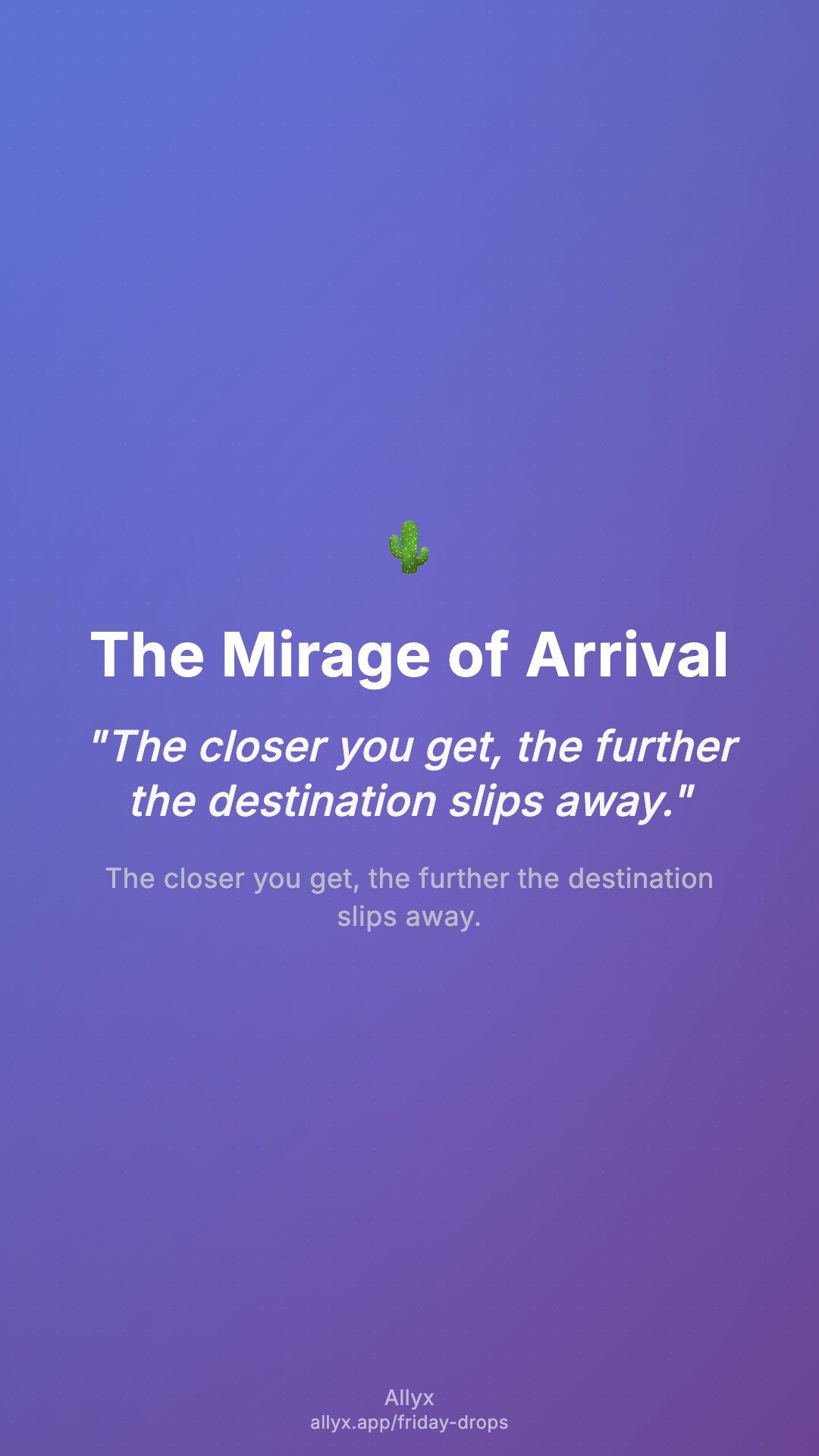 Shareable story card for The Mirage of Arrival