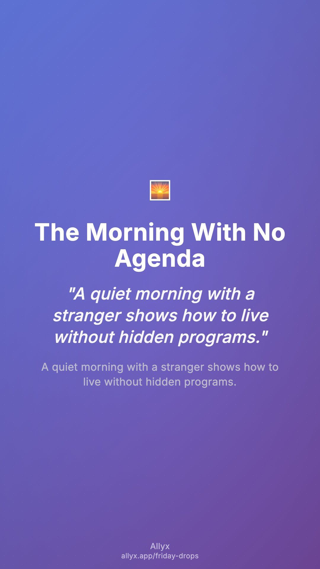 Shareable story card for The Morning With No Agenda