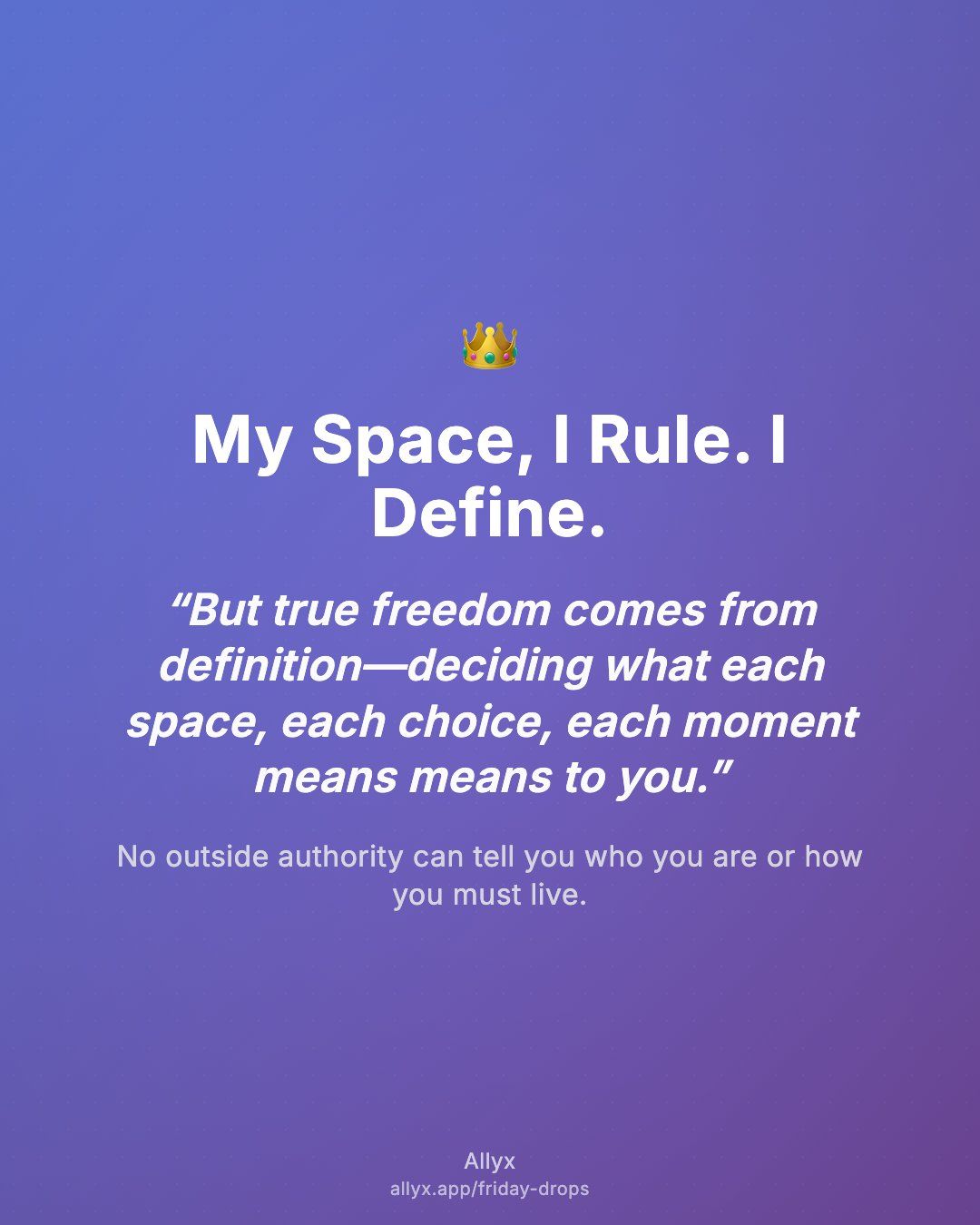 Shareable quote card for My Space, I Rule. I Define.