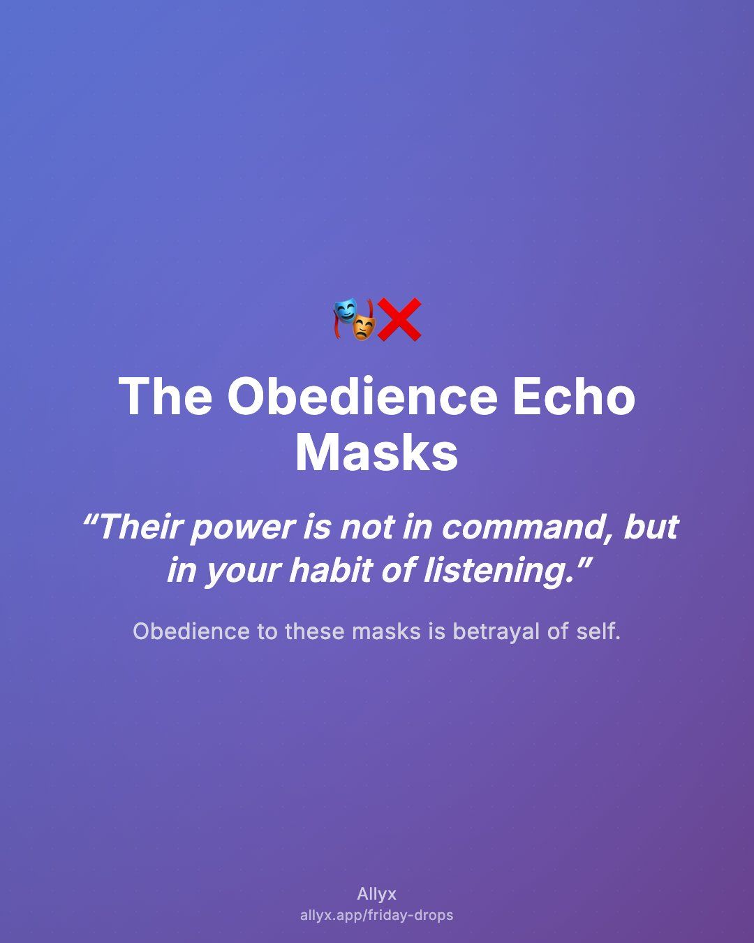 Shareable quote card for The Obedience Echo Masks