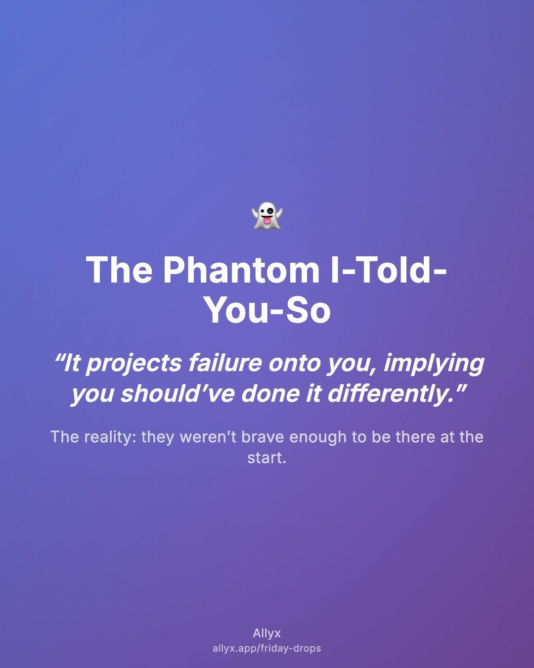 Shareable quote card for The Phantom I-Told-You-So