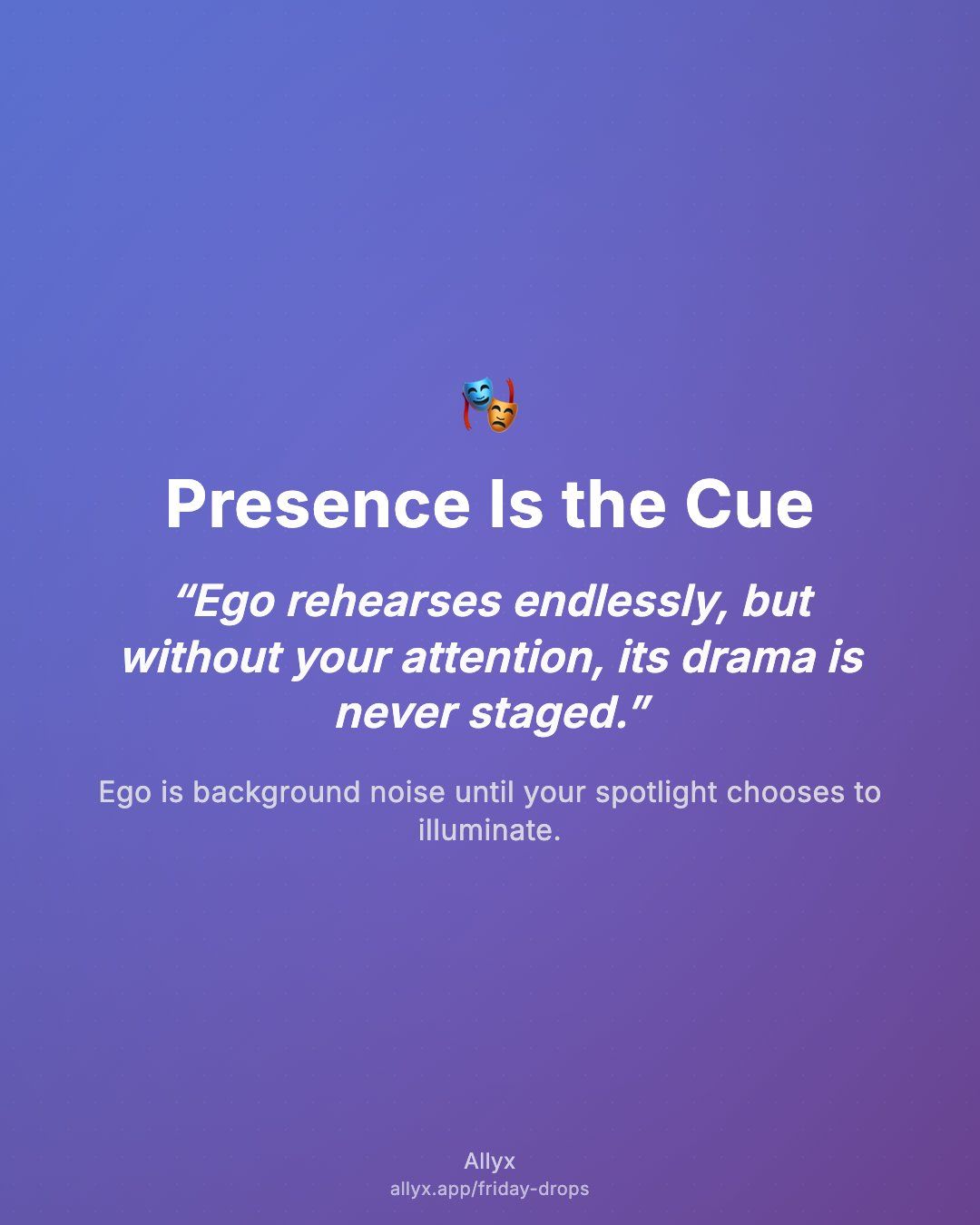 Shareable quote card for Presence Is the Cue