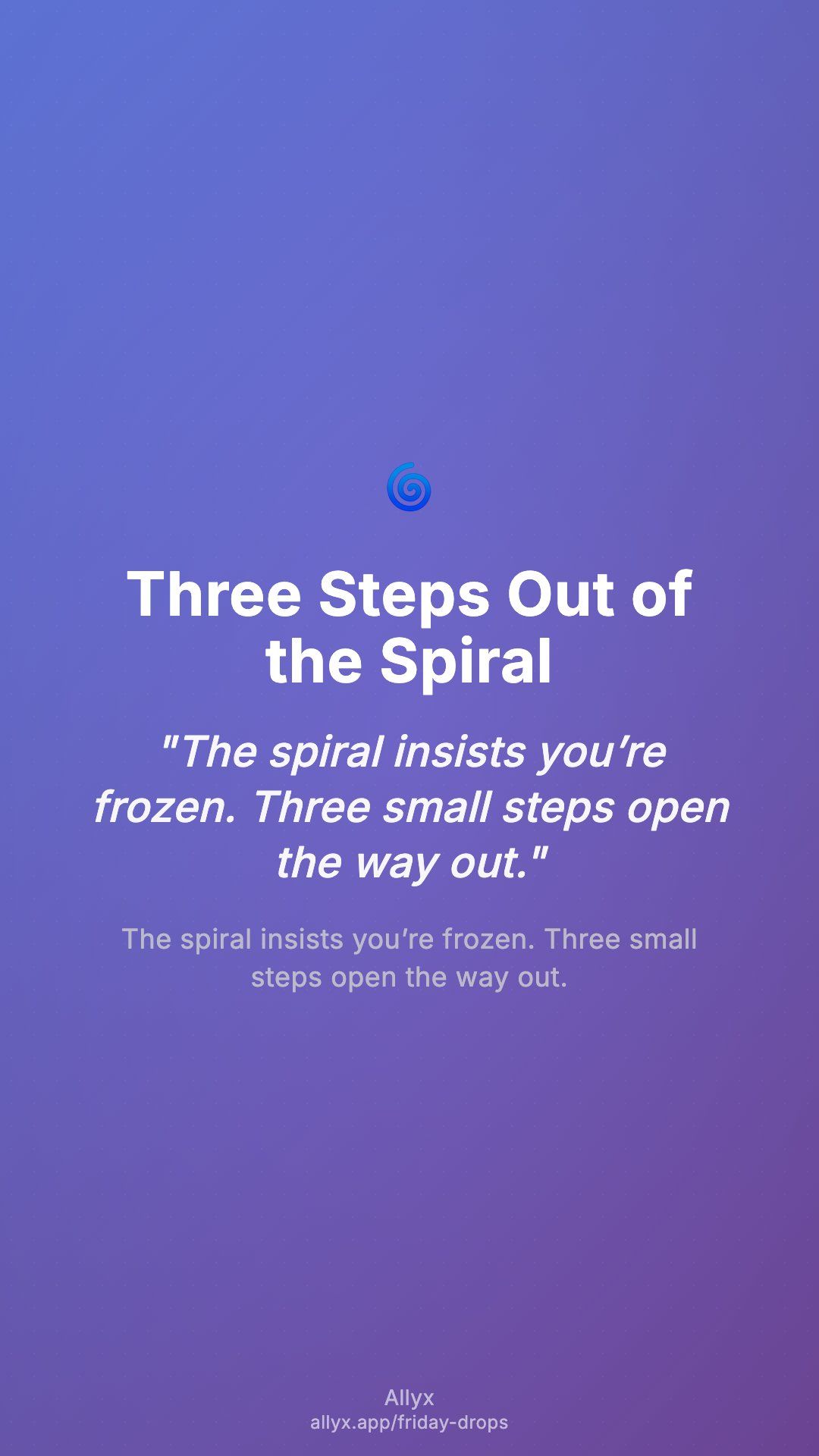 Shareable story card for Three Steps Out of the Spiral