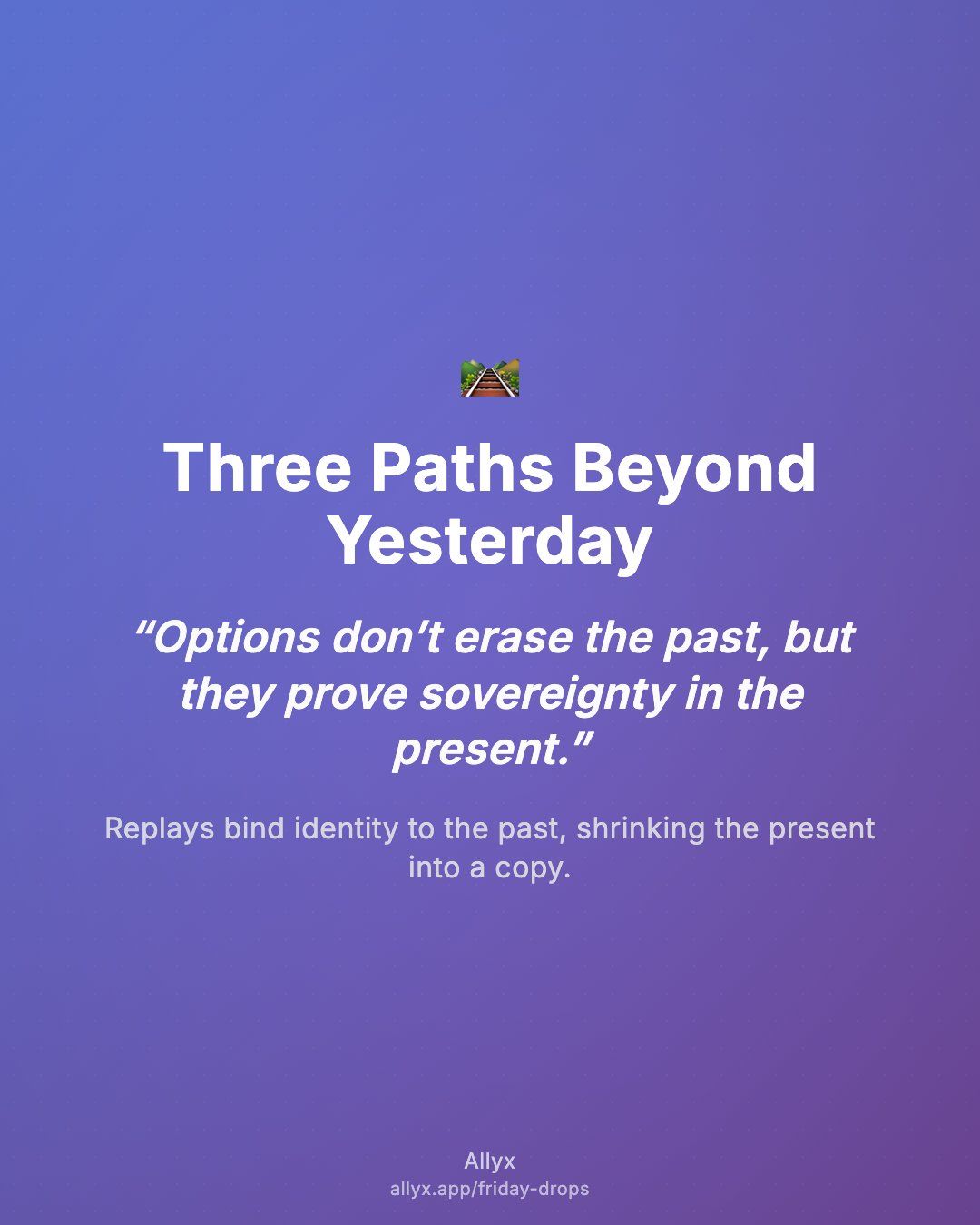 Shareable quote card for Three Paths Beyond Yesterday