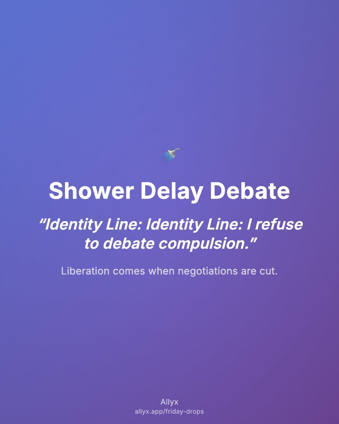 Shareable quote card for Shower Delay Debate