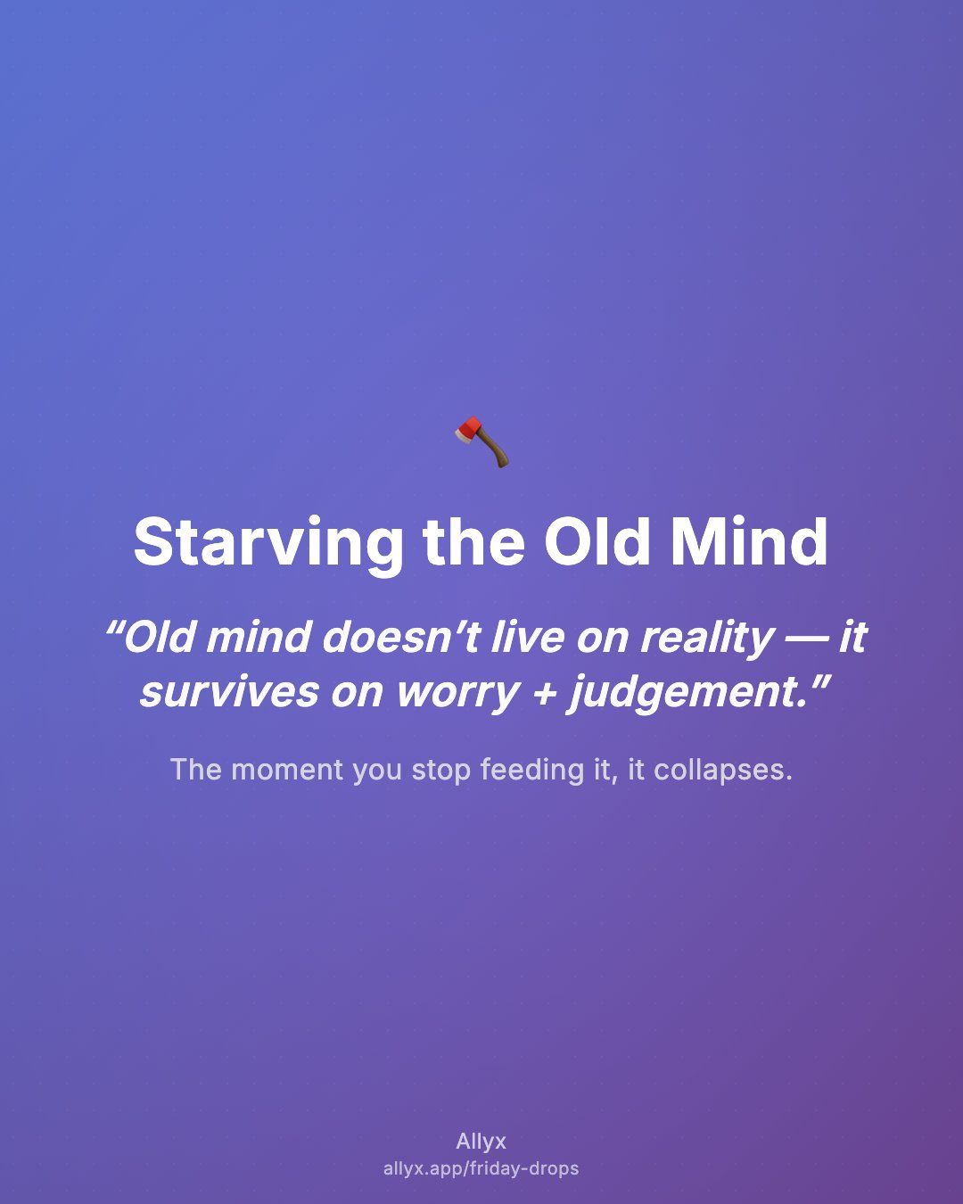 Shareable quote card for Starving the Old Mind