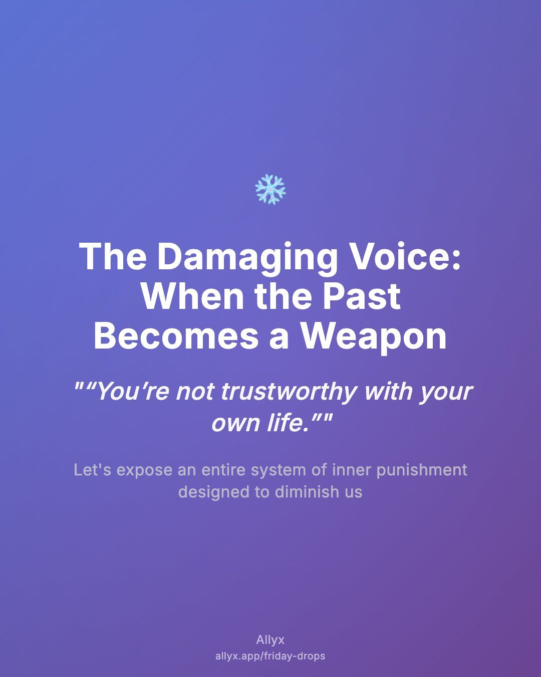 Shareable quote card for The Damaging Voice: When the Past Becomes a Weapon