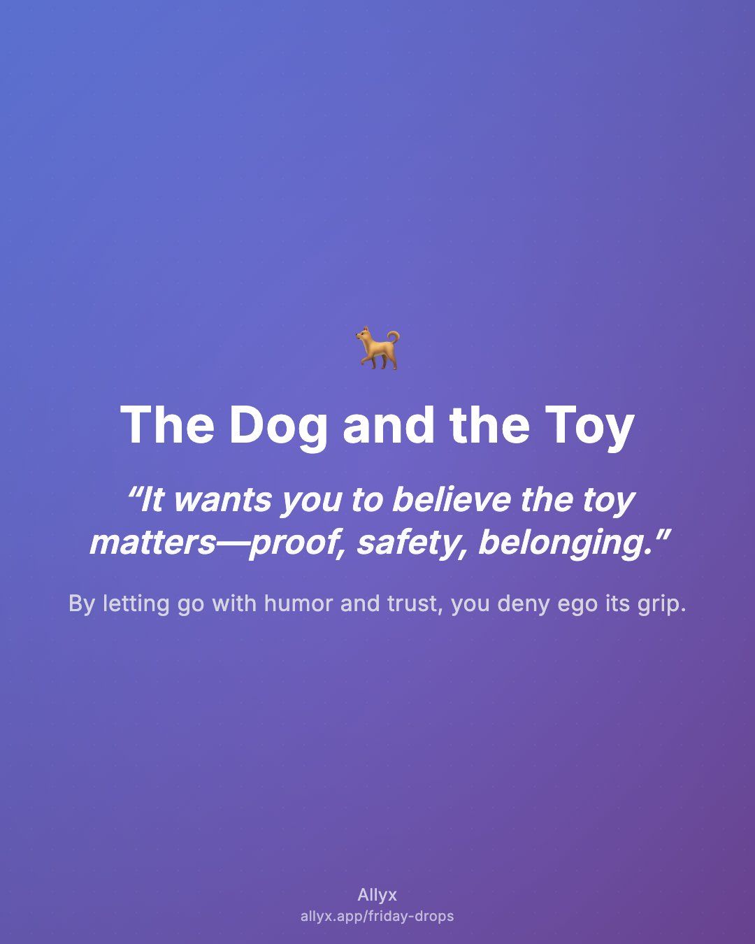 Shareable quote card for The Dog and the Toy