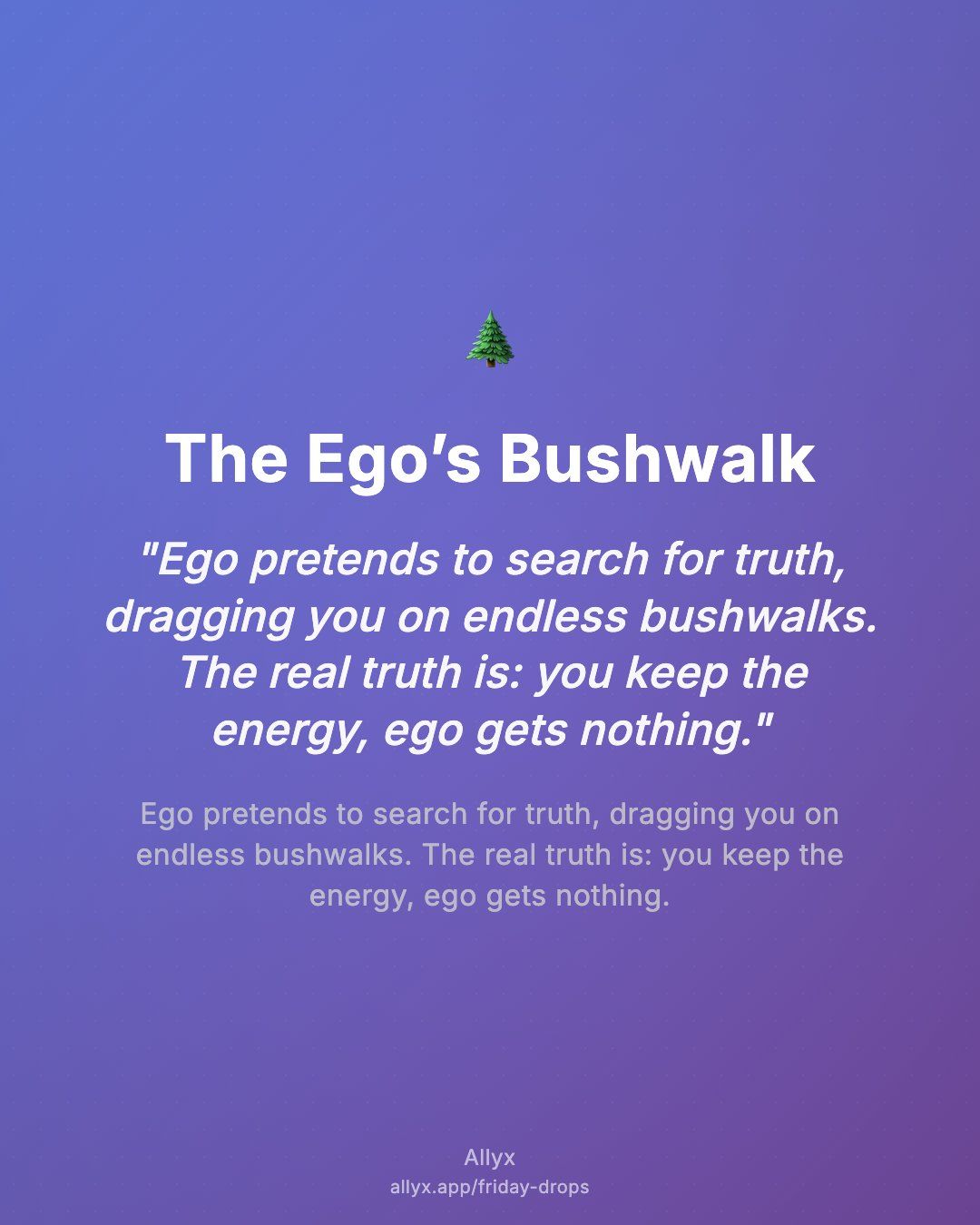 Shareable quote card for The Ego’s Bushwalk