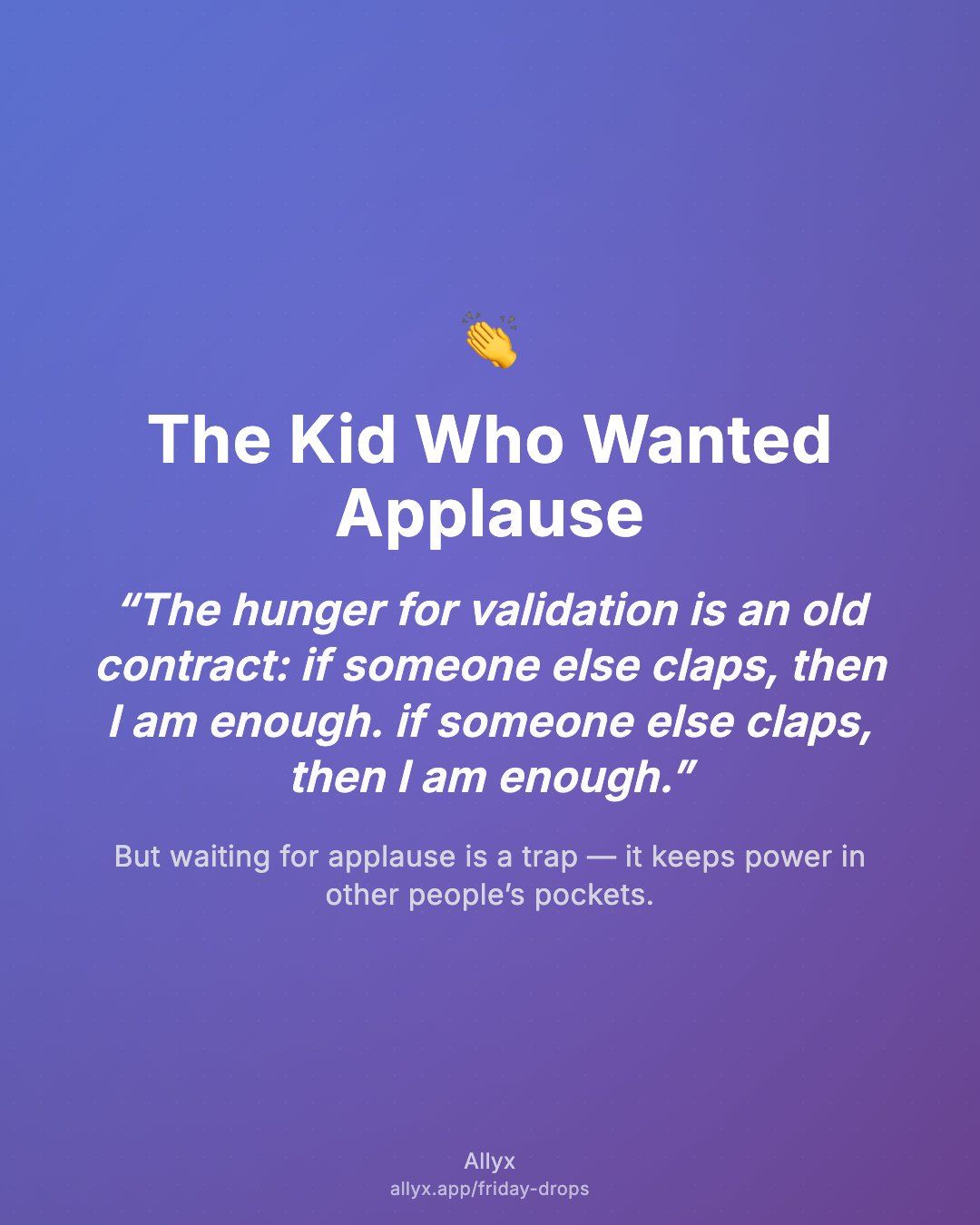 Shareable quote card for The Kid Who Wanted Applause