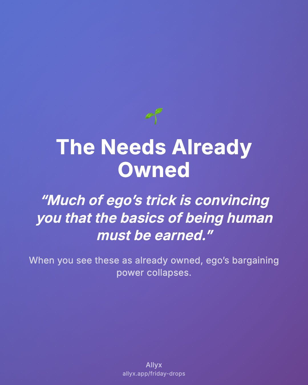 Shareable quote card for The Needs Already Owned