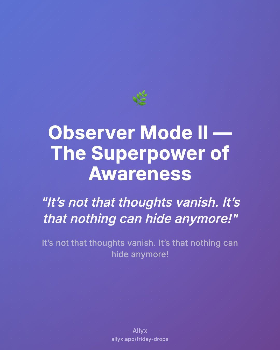 Shareable quote card for Observer Mode II — The Superpower of Awareness
