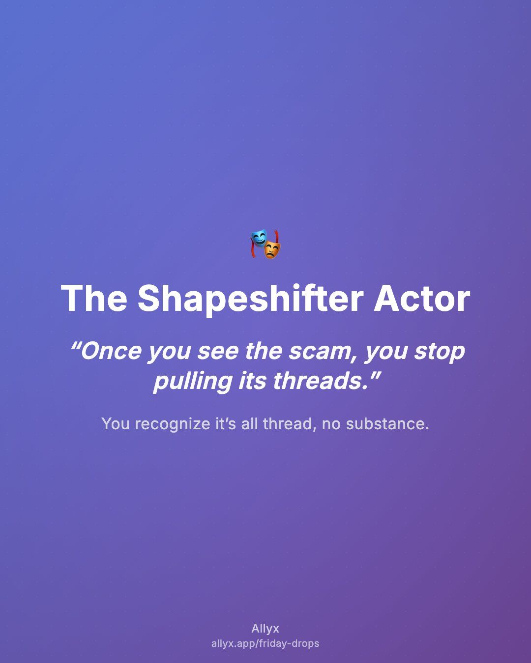 Shareable quote card for The Shapeshifter Actor