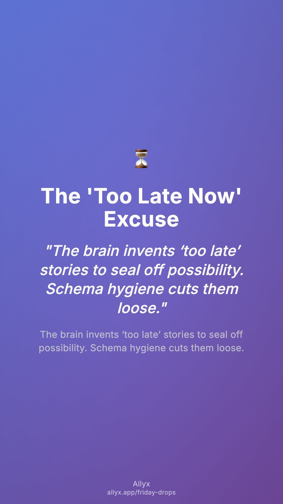 Shareable story card for The 'Too Late Now' Excuse