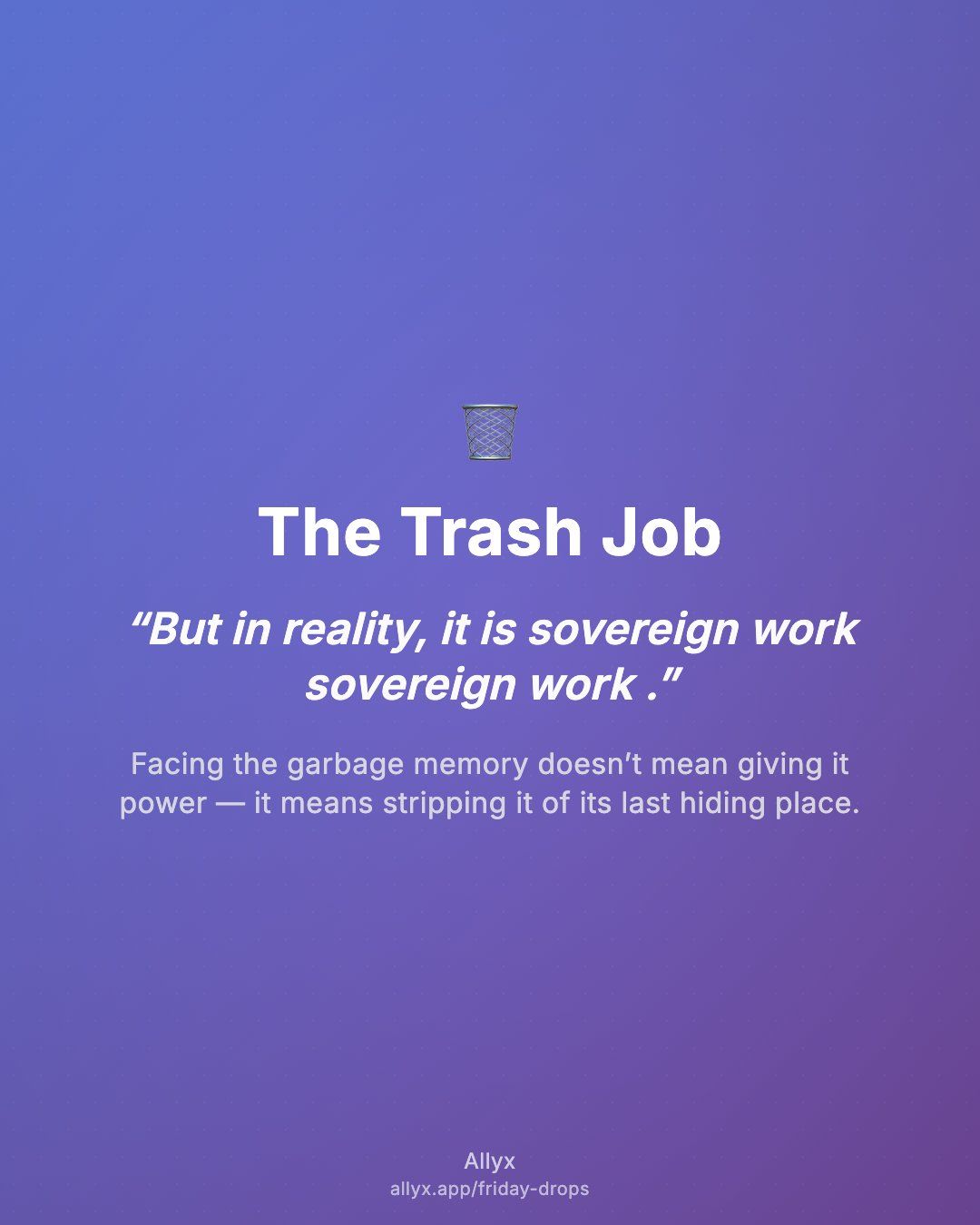 Shareable quote card for The Trash Job