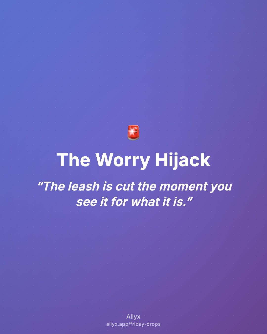 Shareable quote card for The Worry Hijack