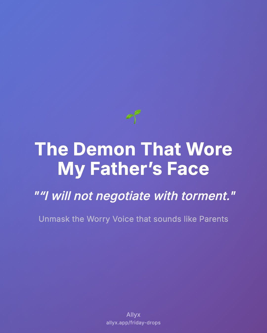 Shareable quote card for The Demon That Wore My Father’s Face