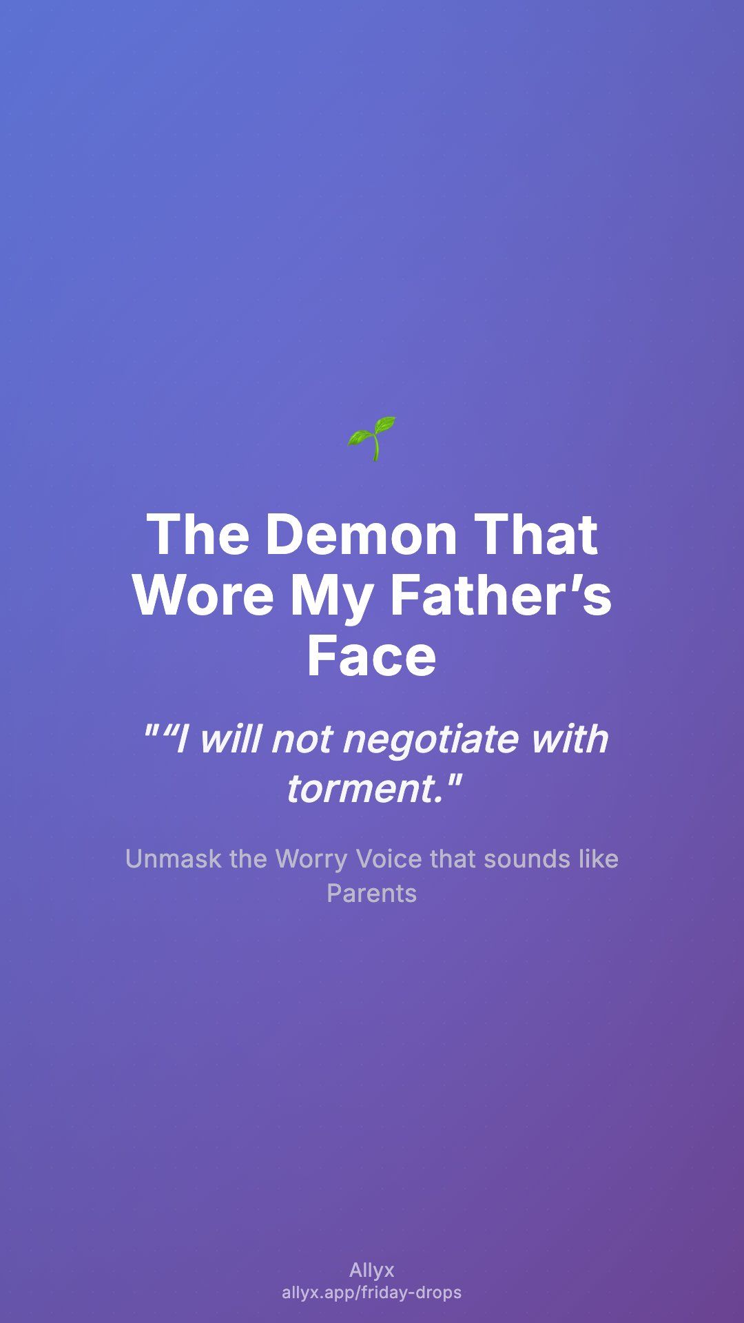 Shareable story card for The Demon That Wore My Father’s Face