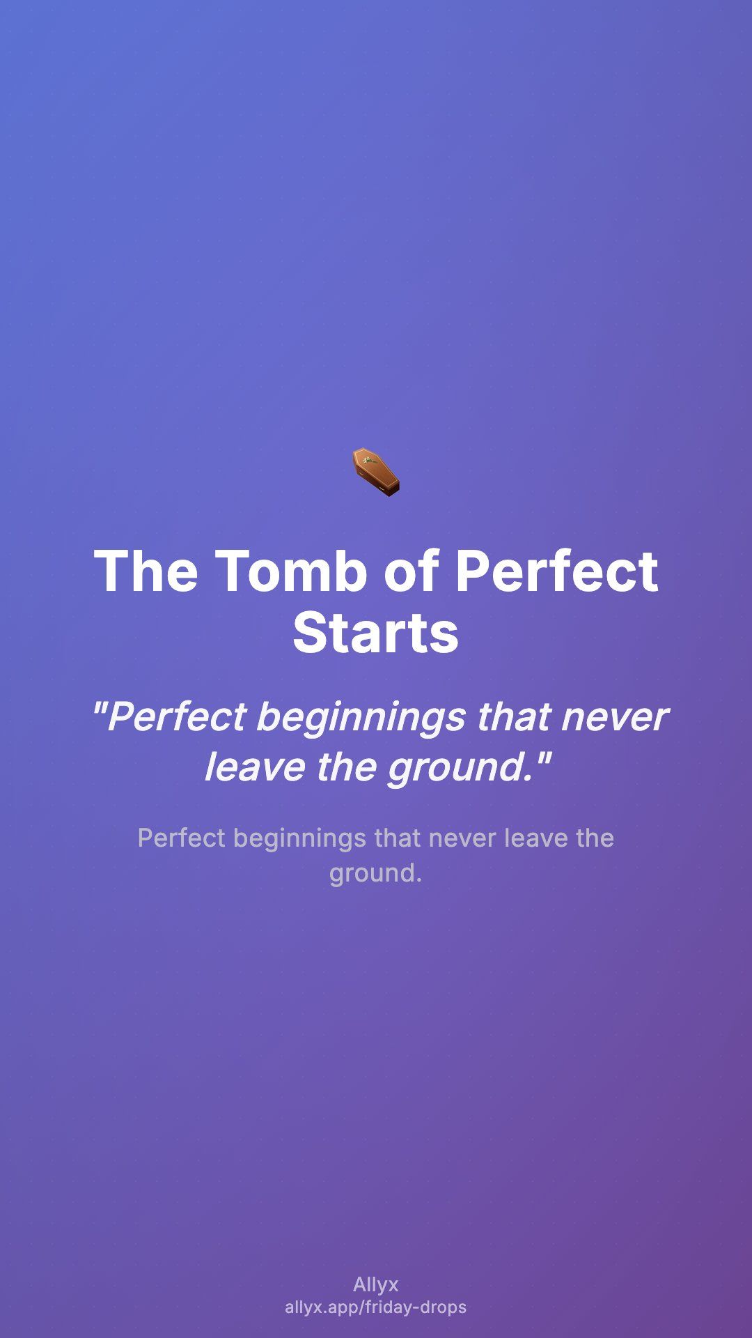 Shareable story card for The Tomb of Perfect Starts