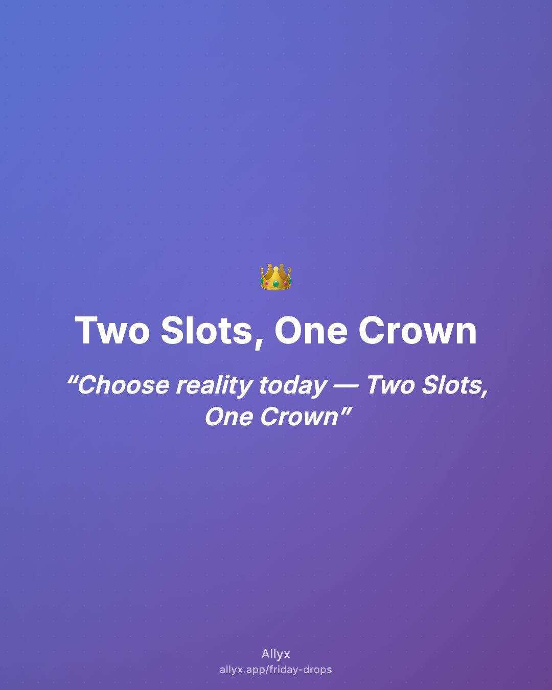 Shareable quote card for Two Slots, One Crown