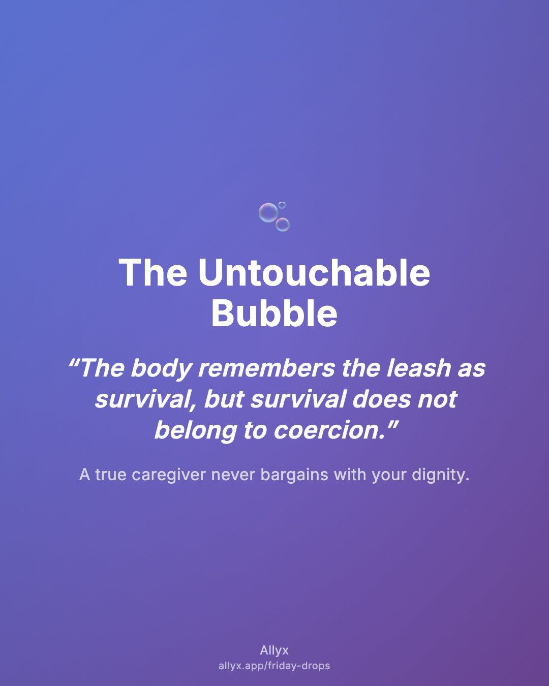 Shareable quote card for The Untouchable Bubble