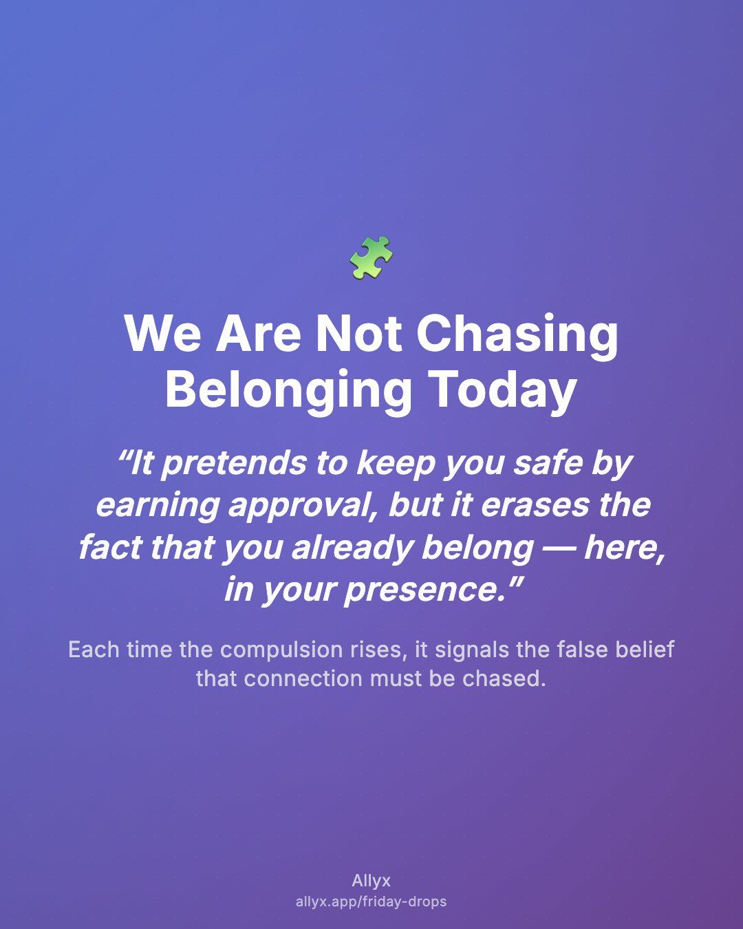 Shareable quote card for We Are Not Chasing Belonging Today