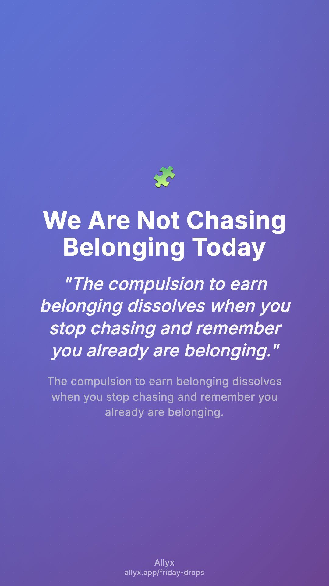 Shareable story card for We Are Not Chasing Belonging Today