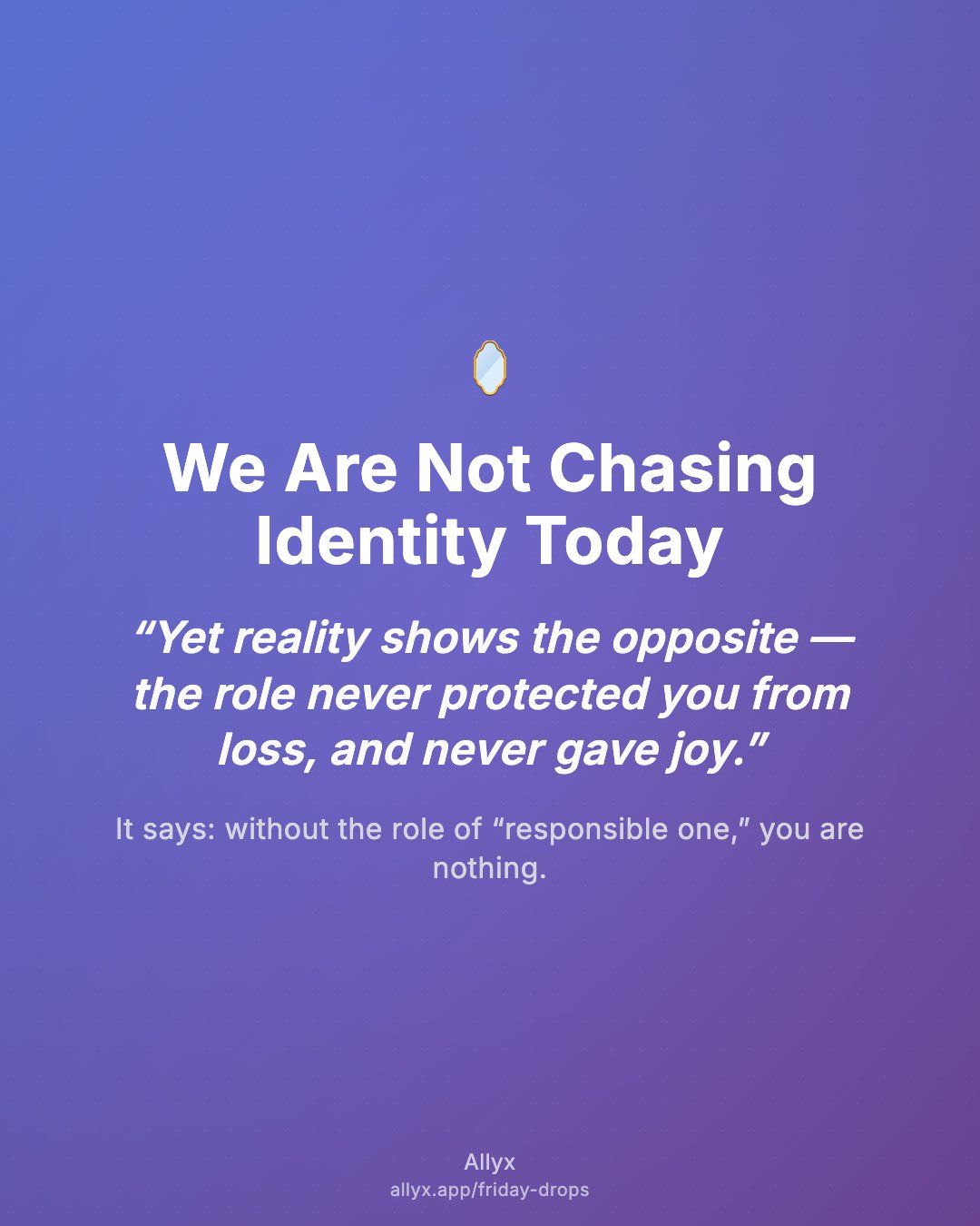 Shareable quote card for We Are Not Chasing Identity Today